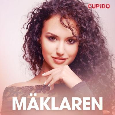 Mäklaren - erotiska noveller - Cupido, Audio, 9788726724929