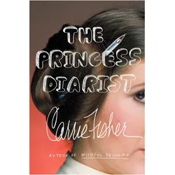 Fisher:The Princess Diarist, Fachbücher von Carrie Fisher