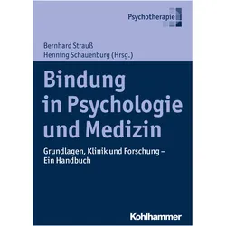 Bindung in Psychologie und Medizin, Fachbücher von Bernhard Strauss, Henning Schauenburg
