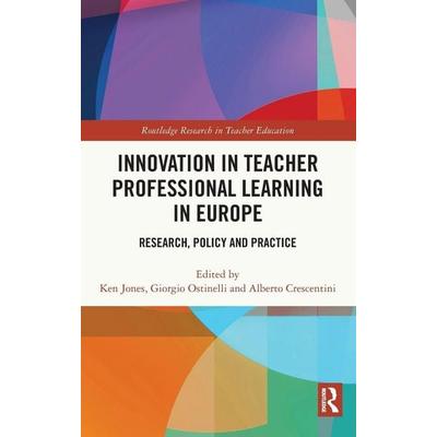Innovation in Teacher Professional Learning in Europe, Gebundene Ausgabe von Ken (University of Wales Trinity St David, Jones, Taylor & Francis,
