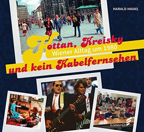 Harald Havas - Kottan, Kreisky und kein Kabelfernsehen: Wiener Alltag um 1980 - Preis vom 30.09.2026 09:01:18 h