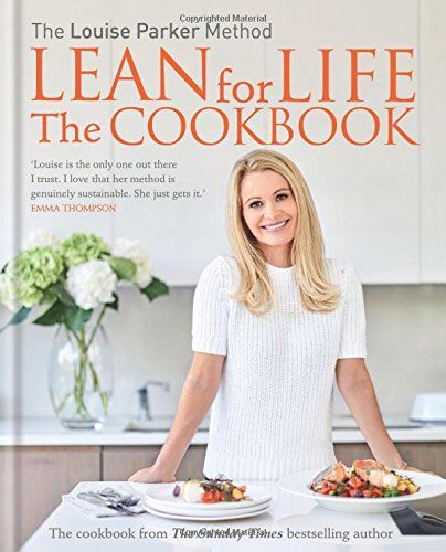 Louise Parker - The Louise Parker Method: Lean for Life: The Cookbook - Preis vom 10.10.2026 11:48:34 h