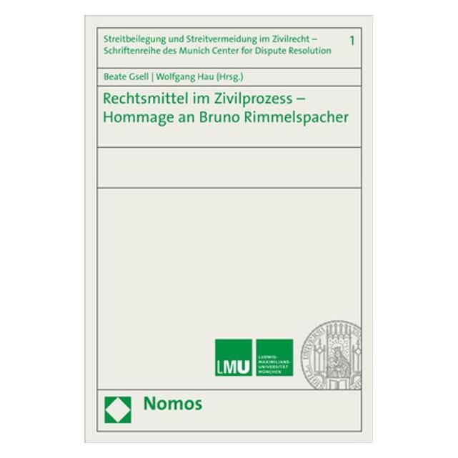 Nomos Rechtsmittel im Zivilprozess - Hommage an Bruno Rimmelspacher (Deutsch, Beate Gsell, Frédérique Ferrand, Herbert Roth, Thomas Winter, Ulrich Spellenberg, Wolfgang Hau, 2019) (56091938)
