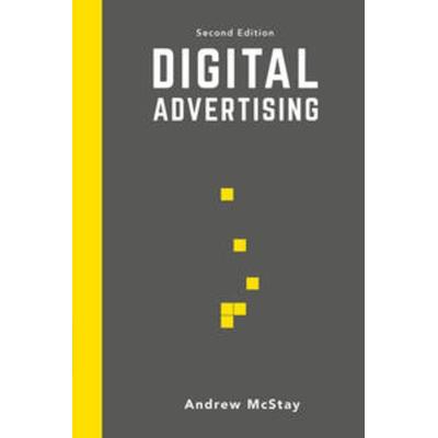 Digital Advertising, Gebundene Ausgabe von Andrew John McStay, Macmillan Education Elt, 978-1-137-49433-7