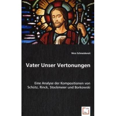 Schneidereit, N: Vater Unser Vertonungen -