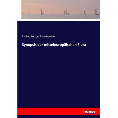 Synopsis der mitteleuropäischen Flora, Taschenbuch von Paul Ascherson,Paul Graebner, Hansebooks, 978-3-7433-8182-7