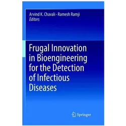 Frugal Innovation in Bioengineering for the Detection of Infectious Diseases, Fachbücher von Arvind K. Chavali, Ramesh Ramji, Arvind, K Chavali, Ramji