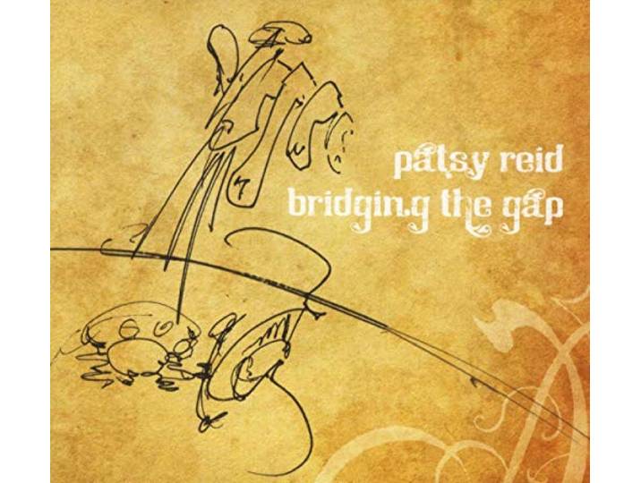 Patsy Reid - Bridging The Gap