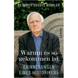 Warum es so gekommen ist, Biografien von Heinrich August Winkler