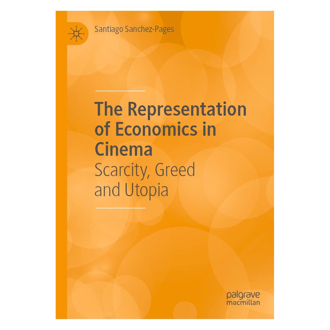 Springer The Representation of Economics in Cinema (Englisch, Hardcover, Santiago Sanchez-Pages) (9783030801809)