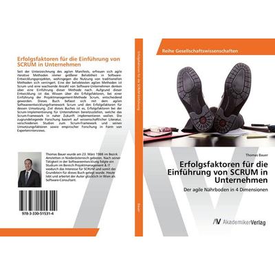 Erfolgsfaktoren für die Einführung von SCRUM in Unternehmen, Taschenbuch von Thomas Bauer, AV Akademikerverlag, 978-3-330-51531-4