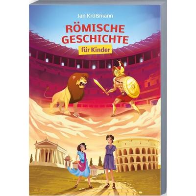 Römische Geschichte für Kinder, Taschenbuch von Jan Krüssmann, BrainBook Verlag, 978-3-96890-127-5