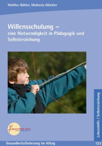 Walther Bühler - Willensschulung - - Preis vom 09.10.2026 07:28:09 h
