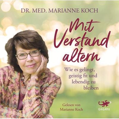 Mit Verstand altern - Marianne Koch, Audio, 9783955679064