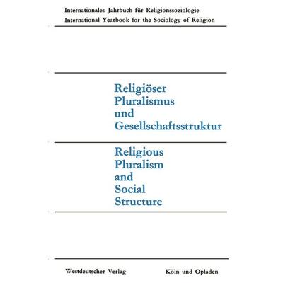 Religiöser Pluralismus und Gesellschaftsstruktur, Taschenbuch von , VS Verlag für Sozialwissenschaften, 978-3-663-00980-1