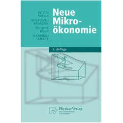 Neue Mikroökonomie, Fachbücher von Thomas Eger, Peter Weise, Wolfgang Brandes, Manfred Kraft