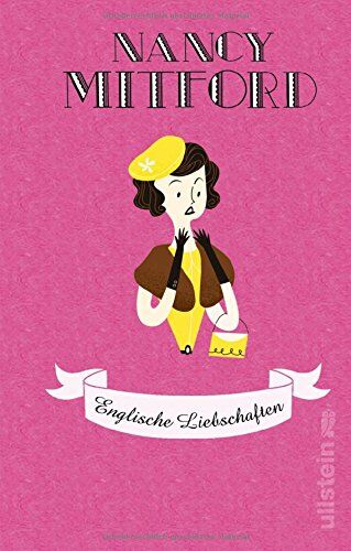 Nancy Mitford - Englische Liebschaften (Nancy Mitford - Meisterwerke neu aufgelegt, Band 2) - Preis vom 12.10.2026 11:37:12 h