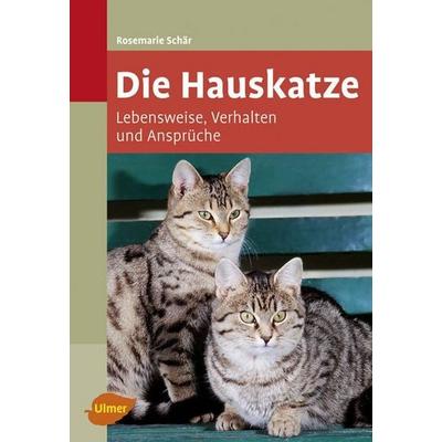 Die Hauskatze, Taschenbuch von Rosemarie Schär, Verlag Eugen Ulmer, 978-3-8001-5867-6