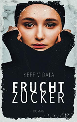 Keff Vidala - FRUCHTZUCKER: ROMAN - Preis vom 30.09.2026 09:01:18 h