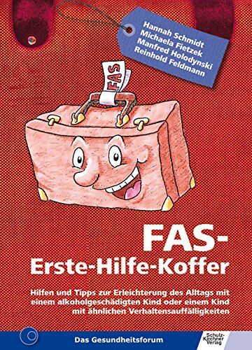 Hannah Schmidt - FAS Erste-Hilfe-Koffer: Hilfen und Tipps zur Erleichterung des Alltags mit einem alkoholgeschädigten Kind oder einem Kind mit ähnlichen Verhaltensauffälligkeiten - Preis vom 13.10.2026 11:25:28 h