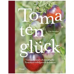 Tomatenglück, Ratgeber von Ute Studer