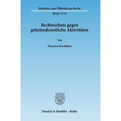 Rechtsschutz gegen geheimdienstliche Aktivitäten., Taschenbuch von Thorsten Kornblum, Duncker & Humblot, 978-3-428-13392-5