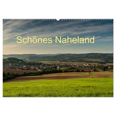 Schönes Naheland (Wandkalender 2026 DIN A2 quer), CALVENDO Monatskalender