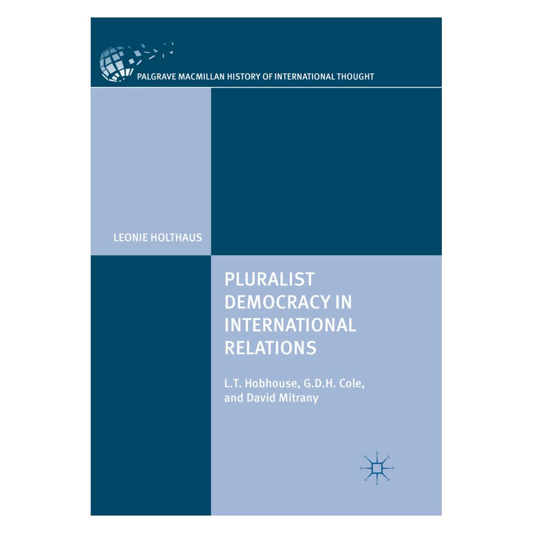 Springer Pluralist Democracy in International Relations (Englisch, Softcover, Leonie Holthaus) (56072430)