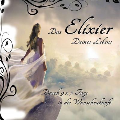 Das Elixier Deines Lebens - Jeffrey Jey Bartle, Audio, 4061707246296
