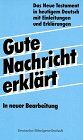 Deutsche Bibelgesellschaft - Bibelausgaben, Die Gute Nachricht erklärt NT (Nr.2532). Das Neue Testament in heutigem Deutsch mit Einleitungen und Erklärungen - Preis vom 10.10.2026 11:48:34 h