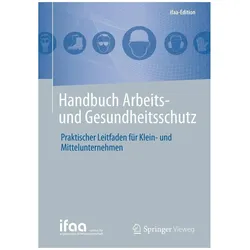 Handbuch Arbeits- und Gesundheitsschutz, Fachbücher von Institut für angewandte Arbeitswissenschaft e. V. (ifaa)