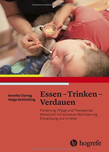 Helga Schlichting - Essen - Trinken - Verdauen: Förderung, Pflege und Therapie bei Menschen mit schwerer Behinderung, Erkrankung und im Alter - Preis vom 14.10.2026 23:07:16 h
