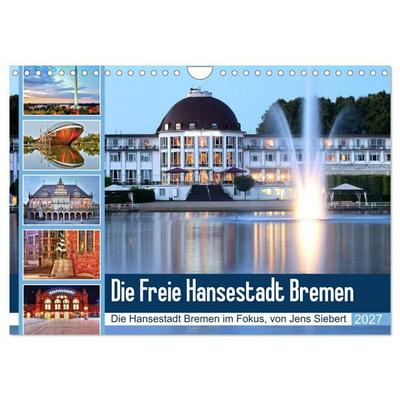 Die Freie Hansestadt Bremen (Wandkalender 2027 DIN A4 quer), CALVENDO Monatskalender