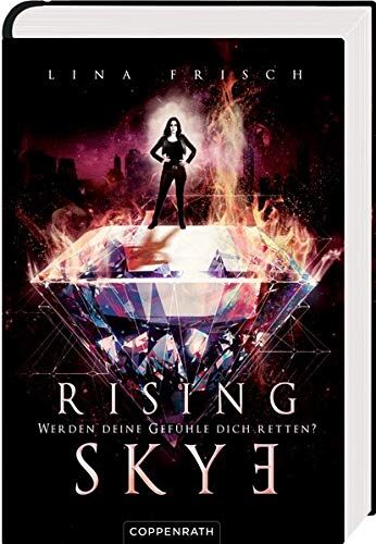 Lina Frisch - Rising Skye (Bd. 2): Werden deine Gefühle dich retten? - Preis vom 02.10.2026 23:42:20 h