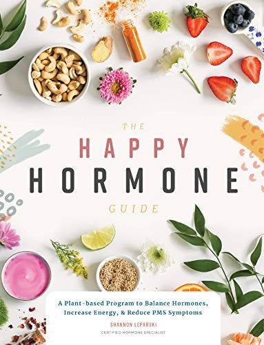 Shannon Leparski - The Happy Hormone Guide: A Plant-based Program to Balance Hormones, Increase Energy, & Reduce PMS Symptoms - Preis vom 30.09.2026 09:01:18 h