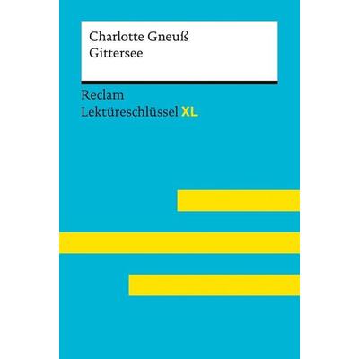 Gittersee von Charlotte Gneuß, Taschenbuch von Charlotte Gneuss,Sven Jacobsen, Reclam, Philipp, 978-3-15-015562-2