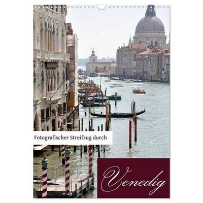 Fotografischer Streifzug durch Venedig (Wandkalender 2027 DIN A3 hoch), CALVENDO Monatskalender