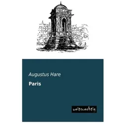 Paris, Ratgeber von Augustus Hare
