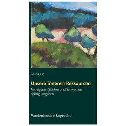 Unsere inneren Ressourcen, Fachbücher von Gerda Jun