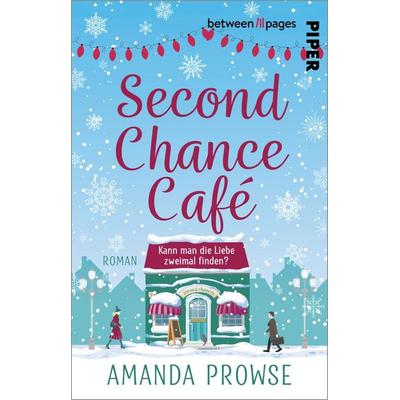 Second Chance Café, Taschenbuch von Amanda Prowse, Piper Taschenbuch