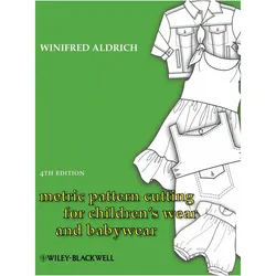 Metric Pattern Cutting for Children's Wear and Babywear, Ratgeber von Winifred Aldrich