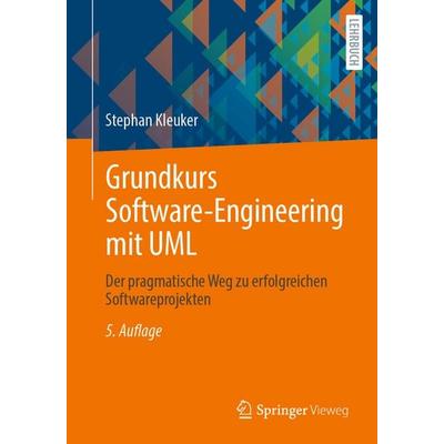 Grundkurs Software-Engineering mit UML, Taschenbuch von Stephan Kleuker, Springer Fachmedien Wiesbaden GmbH, 978-3-658-46533-9