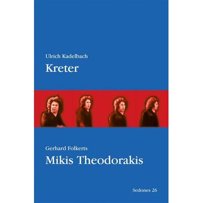 Kreter, Mikis Theodorakis, Taschenbuch von Ulrich Kadelbach,Gerhard Folkerts, Balistier, Th, 978-3-937108-47-6