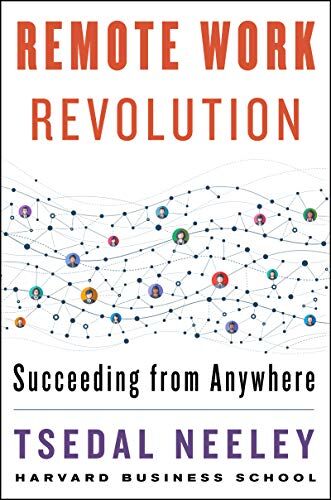 Tsedal Neeley - Remote Work Revolution: Succeeding from Anywhere - Preis vom 09.10.2026 07:28:09 h