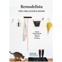 A Remodelista Manual: The Organized and Artful Home, Sachbücher von Julie Carlson, Margot Guralnick