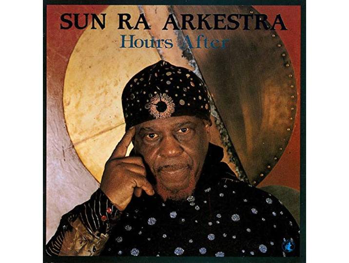 Sun Ra - Hours After