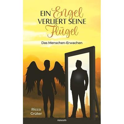 Ein Engel verliert seine Flügel, Gebundene Ausgabe von Ricco Grüter, Novum Verlag, 978-3-99130-503-3
