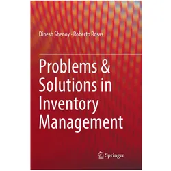 Problems & Solutions in Inventory Management, Fachbücher von Dinesh Shenoy, Roberto Rosas