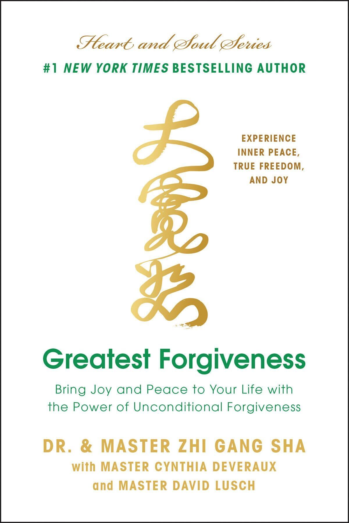 Sha, Zhi Gang - Greatest Forgiveness: Bring Joy and Peace to Your Life with the Power of Unconditional Forgiveness - Preis vom 09.10.2026 07:28:09 h