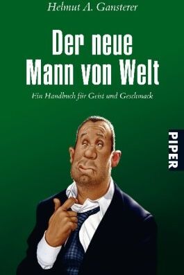 Gansterer, Helmut A. - Der neue Mann von Welt: Ein Handbuch für Geist und Geschmack - Preis vom 11.10.2026 15:43:13 h